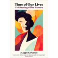 Time of Our Lives: Celebrating Older Women