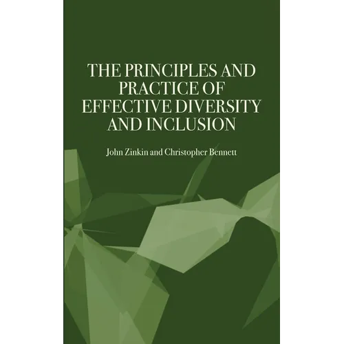 The Principles and Practice of Effective Diversity and Inclusion