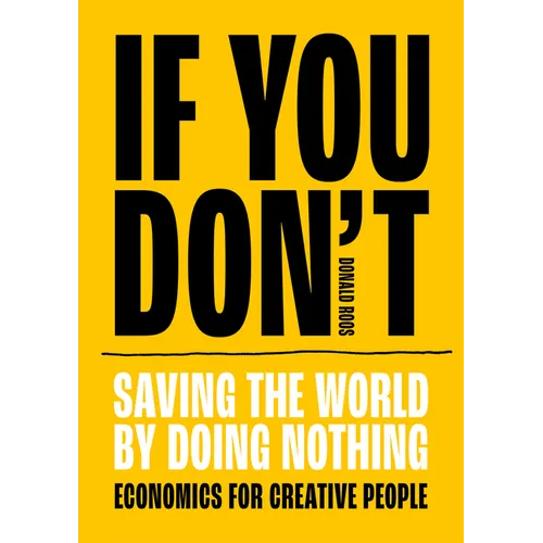 If You Don't: Saving the World by Doing Nothing