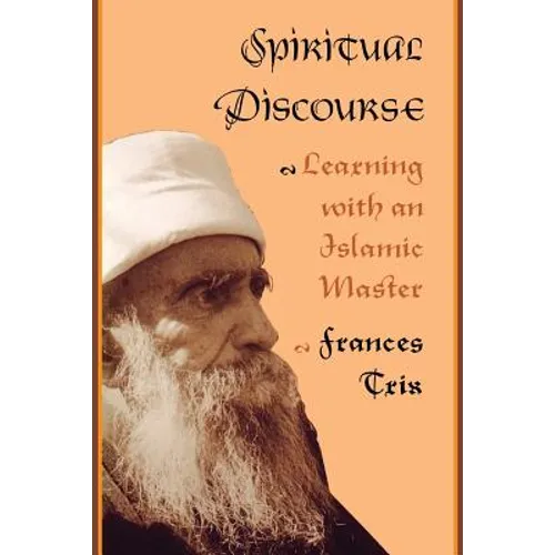 Spiritual Discourse: Learning with an Islamic Master