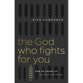 The God Who Fights for You: How He Shows Up in Your Suffering
