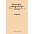 Beautiful Mates: Applying Principles of Beauty to Computer Chess Heuristics