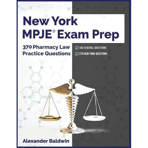 New York MPJE Exam Prep: 370 Pharmacy Law Practice Questions