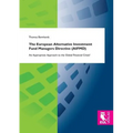 The European Alternative Investment Fund Managers Directive (Aifmd)