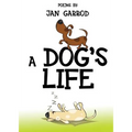 A Dog's Life, Poetry by Jan Garrod