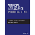 Artificial intelligence and foreign affairs: AI, human rights, ethics and global governance