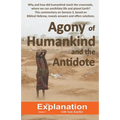 Agony of Humankind and the Antidote