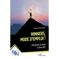 Winners, mode d'emploi !: D'Alexandre le Grand à Steve Jobs