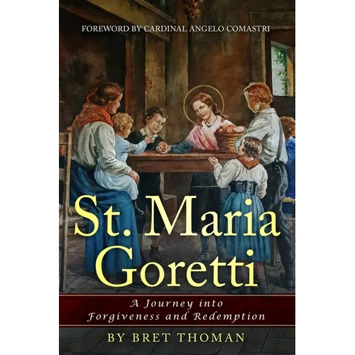 St. Maria Goretti: A Journey into Forgiveness and Redemption