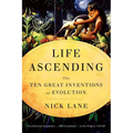 Life Ascending: The Ten Great Inventions of Evolution