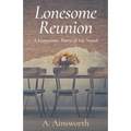 Lonesome Reunion: A Lonesome, Party of Six Novel