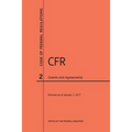 Code of Federal Regulations Title 2, Grants and Agreements, 2017