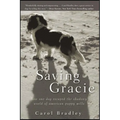 Saving Gracie: How One Dog Escaped the Shadowy World of American Puppy Mills