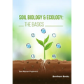 Soil Biology & Ecology: The Basics