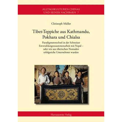 Tibet-Teppiche Aus Kathmandu, Pokhara Und Chialsa: Paradigmenwechsel in Der Schweizer Entwicklungszusammenarbeit Mit Nepal - Oder Wie Aus Tibetischen