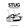 Stug: Ausbildung, Einsatz und Führung der Sturmgeschützbatterie