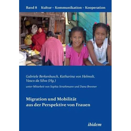 Migration und Mobilität aus der Perspektive von Frauen.