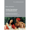 Soziale Figurationen und Selbstentwürfe. Schauspieler und Figureninszenierung in Eric Rohmers Pauline am Strand, Vollmondnächte und Das Grüne Leuchten