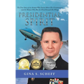 Presidential Spirit: The True Story of an Airman Who Soared Above His Circumstances and the Woman Who Was the Wind Beneath His Wings