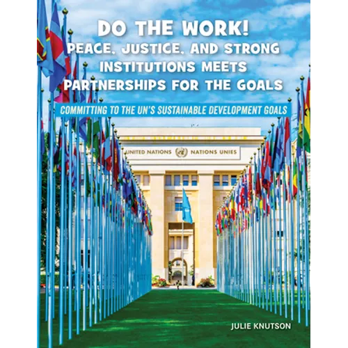 Do the Work! Peace, Justice, and Strong Institutions Meets Partnerships for the Goals