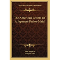 The American Letters Of A Japanese Parlor-Maid