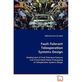 Fault-Tolerant Teleoperation Systems Design