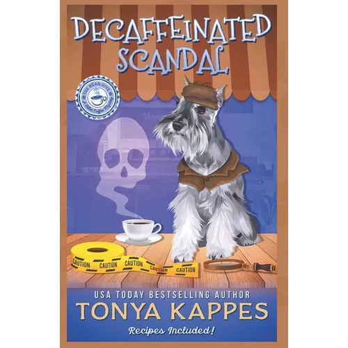 Decaffeinated Scandal: A Cozy Mystery (A Killer Coffee Mystery Series)