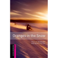 Oxford Bookworms Library: Oranges in the Snow: Starter: 250-Word Vocabulary