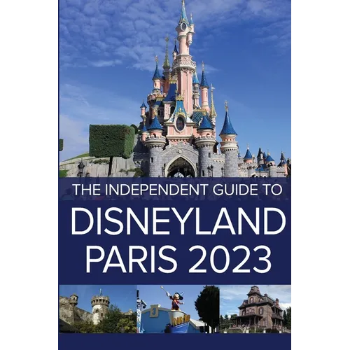 The Independent Guide to Disneyland Paris 2023
