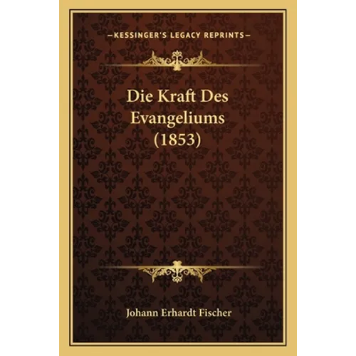 Die Kraft Des Evangeliums (1853)