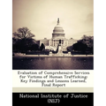 Evaluation of Comprehensive Services for Victims of Human Trafficking: Key Findings and Lessons Learned, Final Report