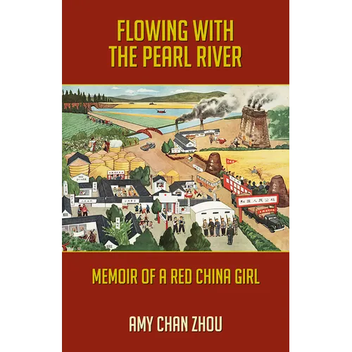 Flowing with the Pearl River: Memoir of a Red China Girl