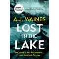Lost in the Lake: An Edge of Your Seat Psychological Thriller