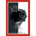 Never Turn Your Back on the Tide: (Or, How I Married a Lying, Psychopathic Wannabe Murderer and Kinda Lived to Tell)