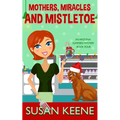 Mothers, Miracles and Mistletoe