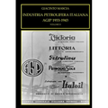 INDUSTRIA PETROLIFERA ITALIANA. AGIP 1933-1943 Vol. II