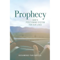 Prophecy: God's Positioning System for Our Lives