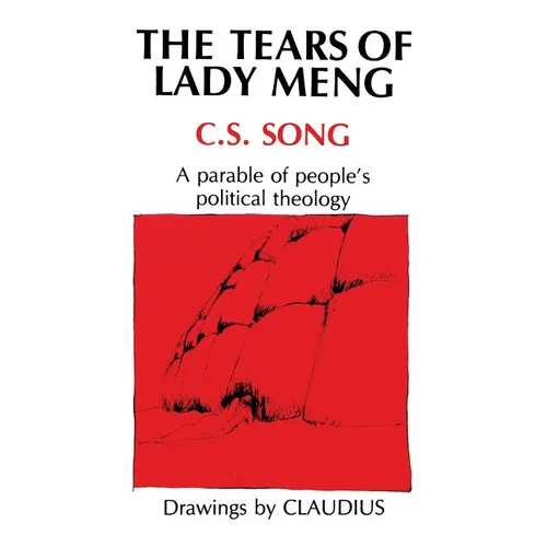 Tears of Lady Meng: A Parable of People's Political Theology