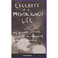 Excerpts of a Mental Illness Life