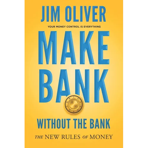Make Bank Without The Bank: The New Rules of Money