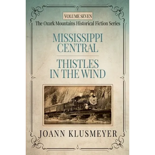 MISSISSIPPI CENTRAL and THISTLES IN THE WIND: An Anthology of Southern Historical Fiction