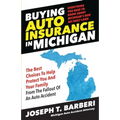 Buying Auto Insurance in Michigan: Everything You Need to Know About Michigan's New No Fault Laws