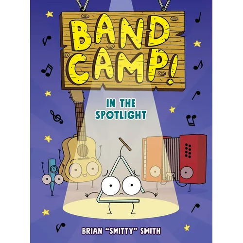 Band Camp! 3: In the Spotlight (Band Camp! #3)(a Little Bee Graphic Novel Series for Kids)