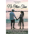 No Other Time