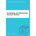 Developing and Maintaining Practical Archives