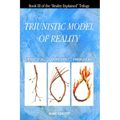A Triunistic Model of Reality: What It Is, Does and Emerges As.