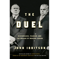The Duel: Diefenbaker, Pearson and the Making of Modern Canada