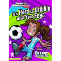 It's Hard to Dribble with Your Feet