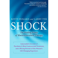 Shock: The Healing Power of Electroconvulsive Therapy