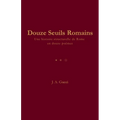 Douze Seuils Romains: Une histoire structurelle de Rome en douze poèmes